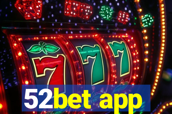 52bet app